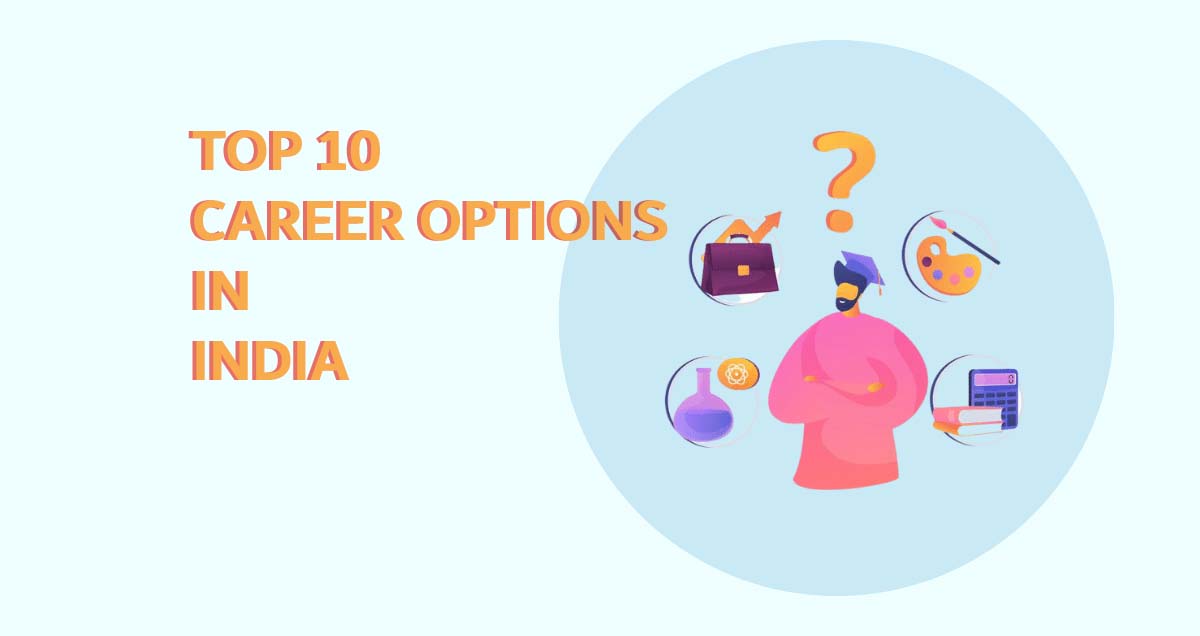 Top 10 Career Options in India1